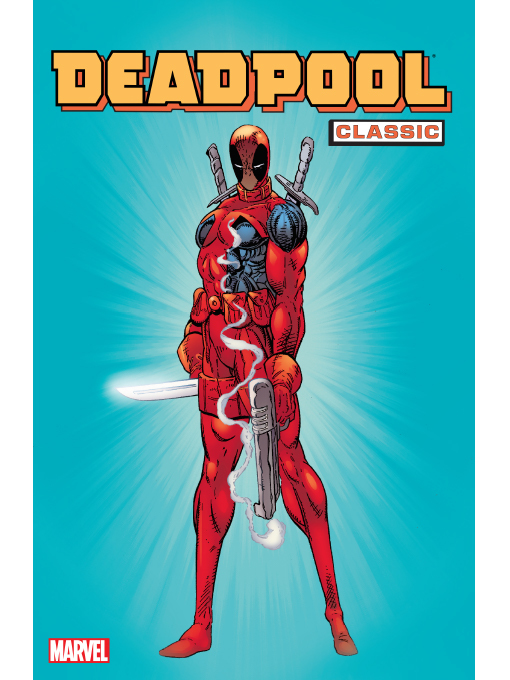 Title details for Deadpool Classic (2008), Volume 1 by Various - Available